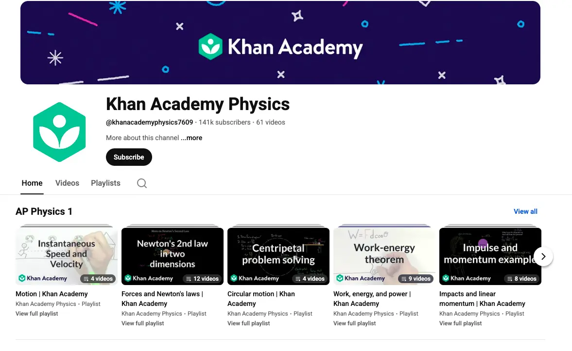 Khan Academy Physics YouTube channel page showing AP Physics 1 playlists with lessons on motion, forces, circular motion, work-energy, and momentum.